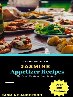 cover image of Cooking with Jasmine; Appetizer Recipes